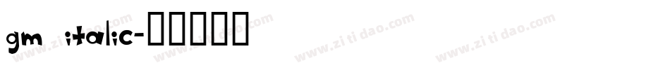 gm italic字体转换